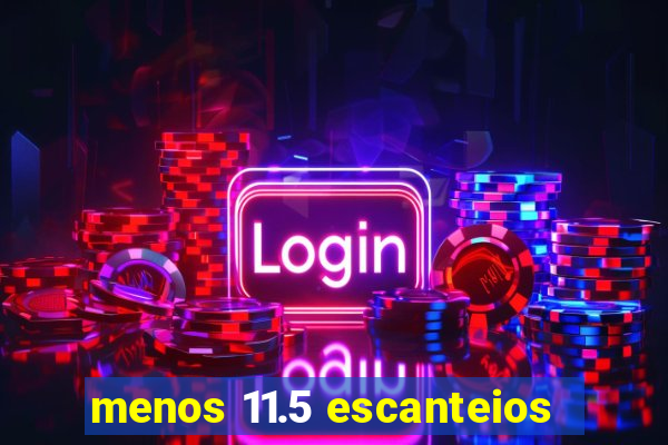 menos 11.5 escanteios